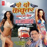 Do Do Kabootar - Dilever Maange Dil - Dilbar Song Download